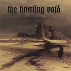 The Howling Void : Shadows Over the Cosmos
